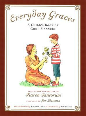 Everyday Graces: A Child's Book of Manners by Karen Santorum