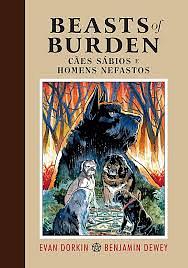 Beasts of Burden: Cães Sábios e Homens Nefastos by Bruno Zago, Daniel Lopes, Alexandre Callari