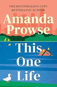 This One Life by Amanda Prowse