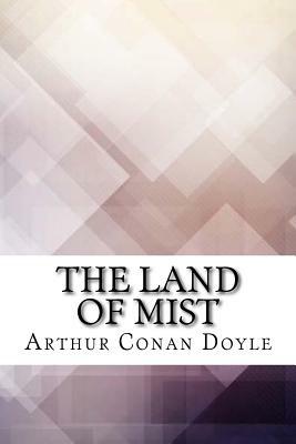The Land of Mist by Arthur Conan Doyle