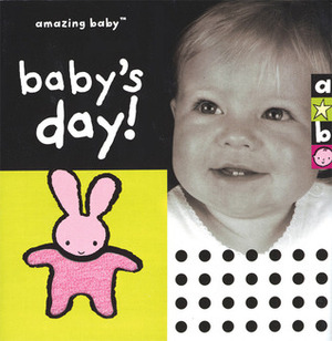 Baby's Day! by Beth Harwood, David Ellwand, Emma Dodd