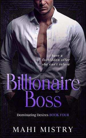 Billionaire Boss: Enemies to Lovers/ Sister's Best Friend Age Gap Romance by Mahi Mistry, Mahi Mistry
