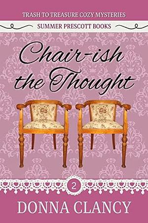 Chair-Ish the Thought by Donna Clancy