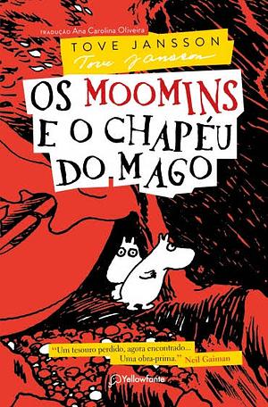 Os Moomins e o chapéu do mago by Tove Jansson