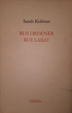 Rue Ordener, Rue Labat by Sarah Kofman