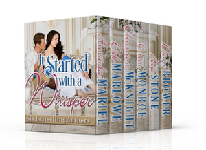 It Started with a Whisper by Christina McKnight, Ava Stone, Dawn Brower, Deb Marlowe, Amanda Mariel, Erica Monroe