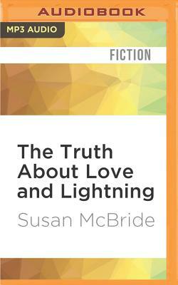 The Truth about Love and Lightning by Susan McBride