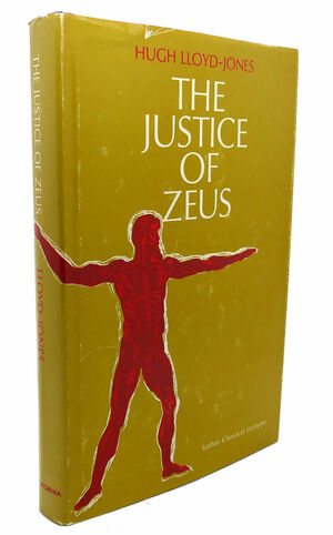 The Justice of Zeus by Hugh Lloyd-Jones