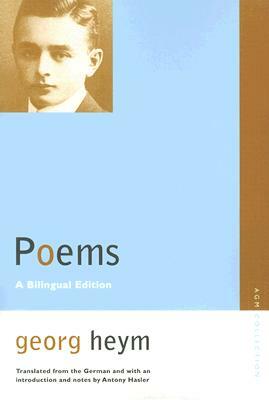 Poems: A Bilingual Edition by Georg Heym