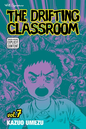 The Drifting Classroom, Vol. 7 by Kazuo Umezu