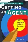 The Insider's Guide to Getting an Agent by Lori Perkins