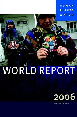 Human Rights Watch World Report 2006 by Human Rights Watch