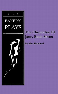 Chronicles of Jane, The, Book Seven by Alan Haehnel