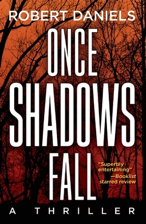 Once Shadows Fall by Robert Daniels