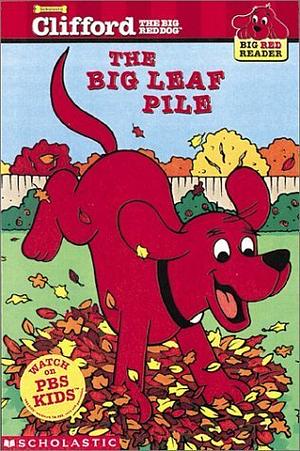 Clifford And The Big Leaf Pile by Josephine Page, Josephine Page, Norman Bridwell