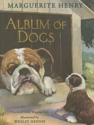 Album of Dogs by Marguerite Henry