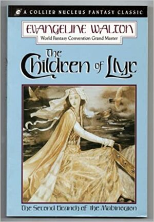 The Children of Llyr by Evangeline Walton