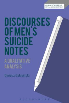 Discourses of Men's Suicide Notes: A Qualitative Analysis by Dariusz Galasinski