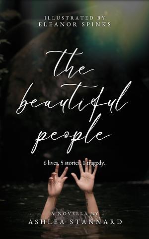 The Beautiful People by Ashlea Stannard