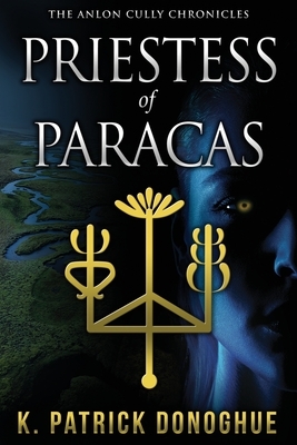 Priestess of Paracas by K. Patrick Donoghue
