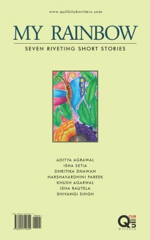 My Rainbow by Isha Rautela, Isha Setia, Dhritika Dhawan, Harshavarshini Pareek, Khush Agrawal, Shivangi Singh, Aditya Agarwal
