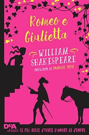 Romeo e Giulietta by William Shakespeare