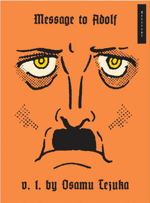 Message to Adolf, Part 1 by Osamu Tezuka, Kumar Sivasubramanian