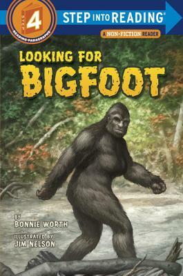 Looking for Bigfoot by Bonnie Worth