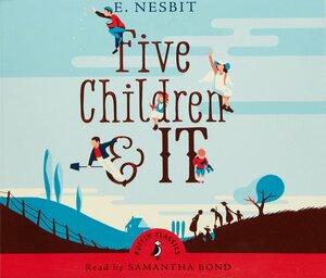 Five Children and It by E. Nesbit