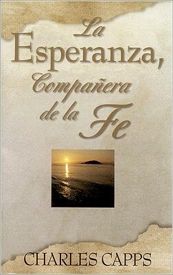 Sp/La Esperanza, Companera de La Fe (Hope, Partner to Faith) by Charles Capps