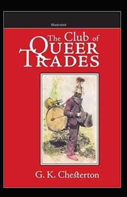 The Club Of Queer Trades Illustrated by G.K. Chesterton