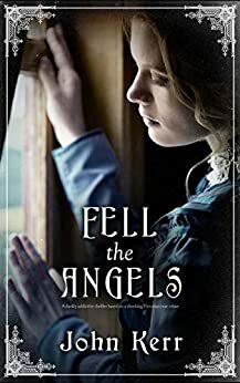 FELL THE ANGELS by John Kerr