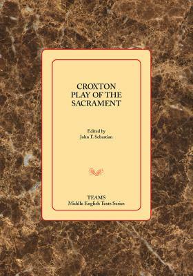 Croxton Play of the Sacrament PB by 