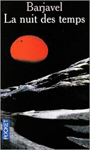 La Nuit des temps by René Barjavel