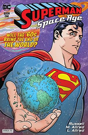 Superman Space Age: Will The 60's Bring The End of the World? by Mark Russell, Mike Allred, Laura Allred