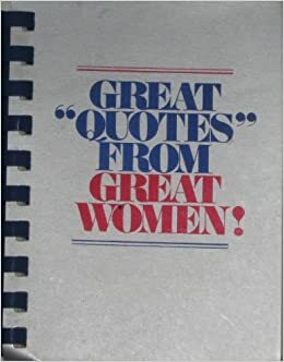 Great Quotes from Great Women by Mac Anderson