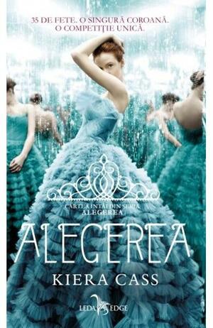 Alegerea by Kiera Cass