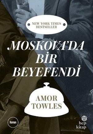 Moskova'da Bir Beyefendi by Amor Towles