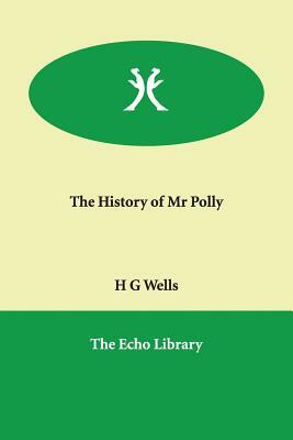 The History of Mr Polly by H.G. Wells