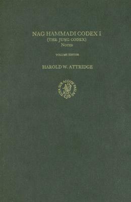 Nag Hammadi Codex I: The Jung Codex by Harold W. Attridge, George W. MacRae