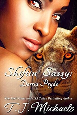 Shiftin' Sassy (Pryde Ranch Shifters Book 4) by T.J. Michaels