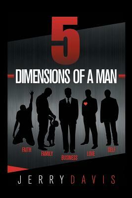 5 Dimensions of a Man by Jerry Davis