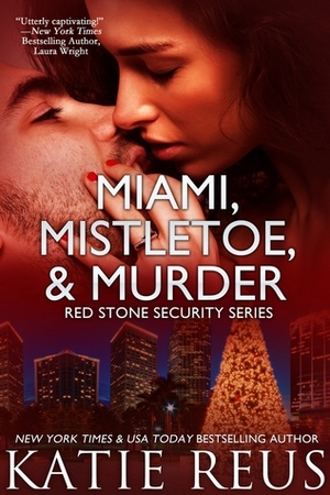 Miami, Mistletoe & Murder by Katie Reus
