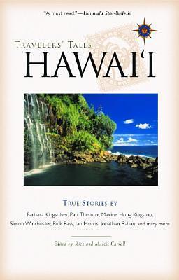 Travelers' Tales Hawai'i: True Stories by Marcie Carroll, Rick Carroll, Rick Carroll