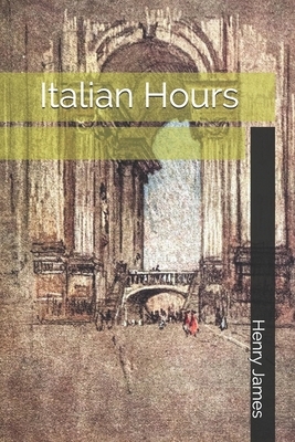 Italian Hours by Henry James