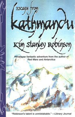 Escape from Kathmandu by Kim Stanley Robinson