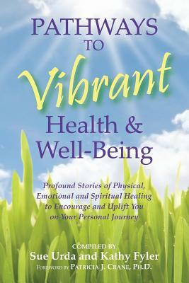 Pathways to Vibrant Health & Well-Being by Sue Urda, Kathy Fyler