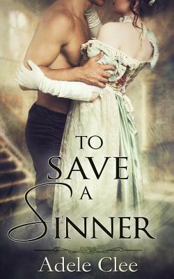 To Save a Sinner by Adele Clee