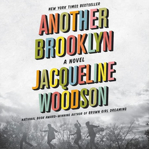 Another Brooklyn by Jacqueline Woodson