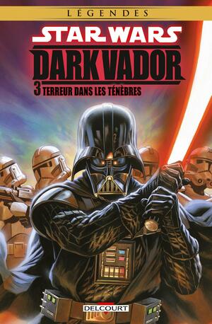 Star Wars - Dark Vador 03: Terreur Dans Les Tenebres by Tim Siedell, Gabriel Guzmán